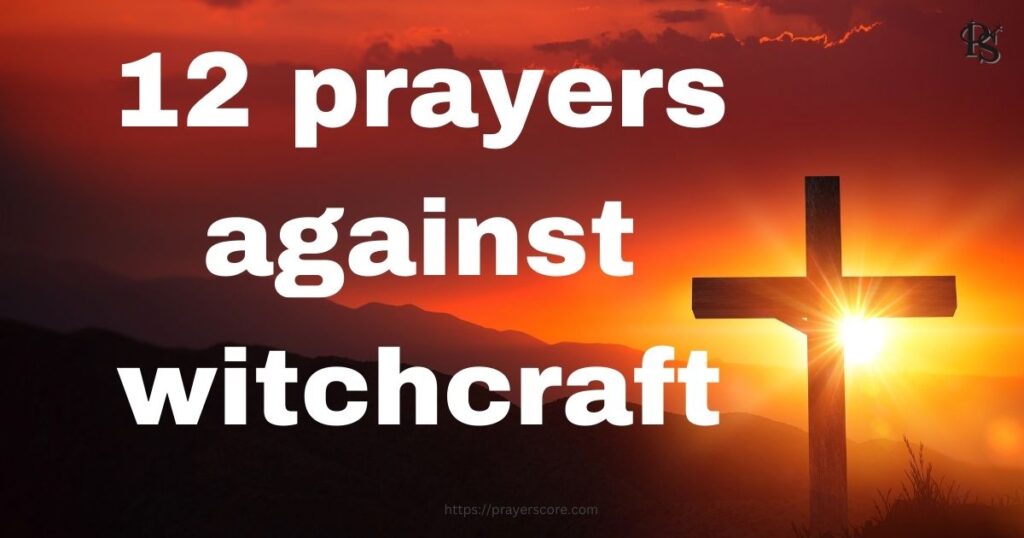 12 prayers against witchcraft
