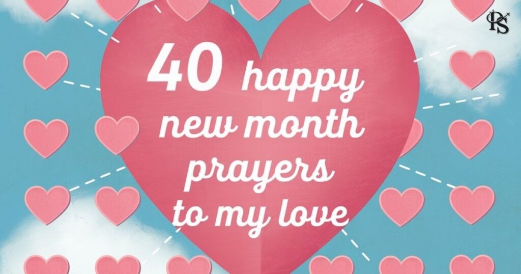 40 Happy New Month Prayers to My Love
