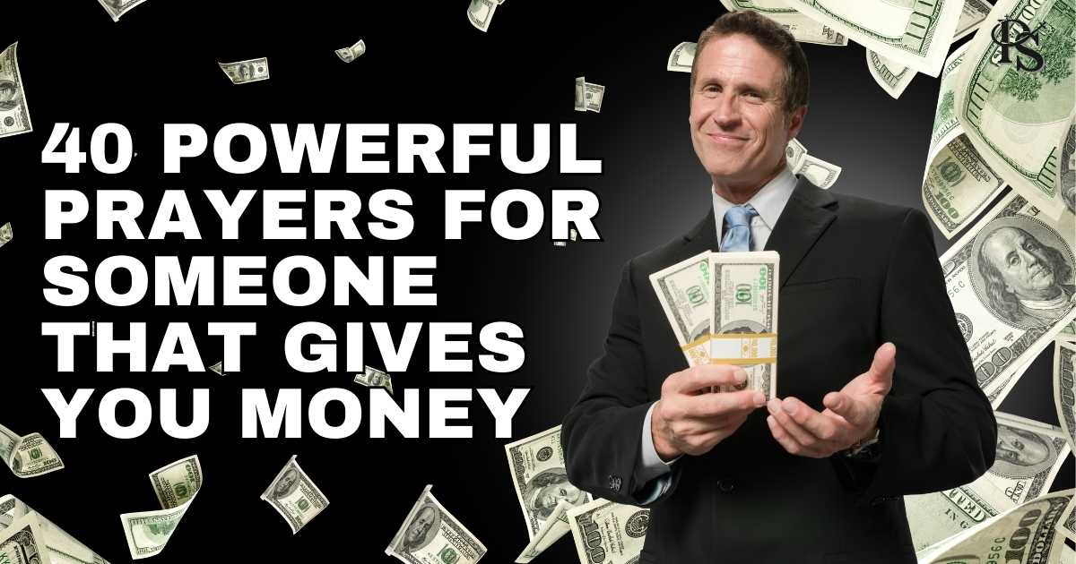 40 Powerful Prayers for Someone That Gives You Money