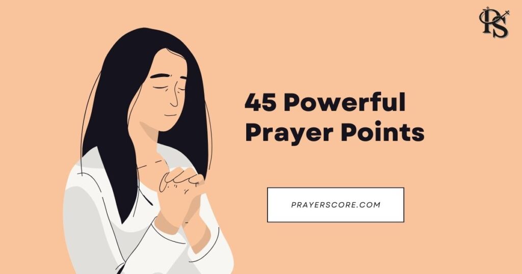 45 Powerful Prayer Points