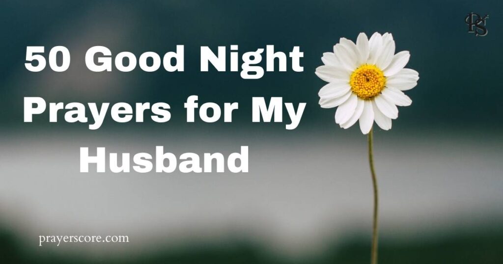 50 Good Night Prayers for My Husband