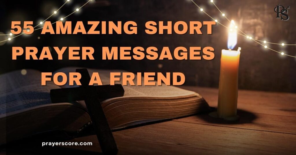 55 Amazing Short Prayer Messages for a Friend