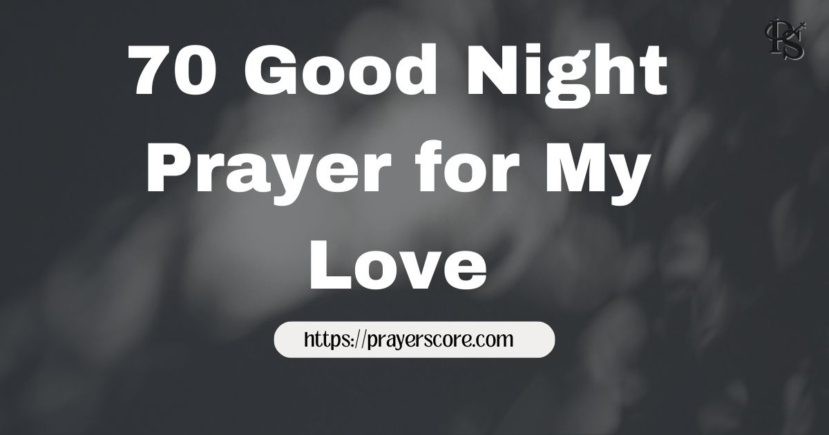 70 Good Night Prayer for My Love