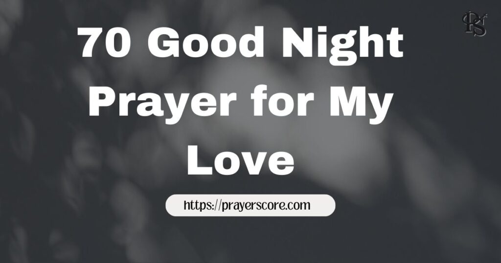 70 Good Night Prayer for My Love