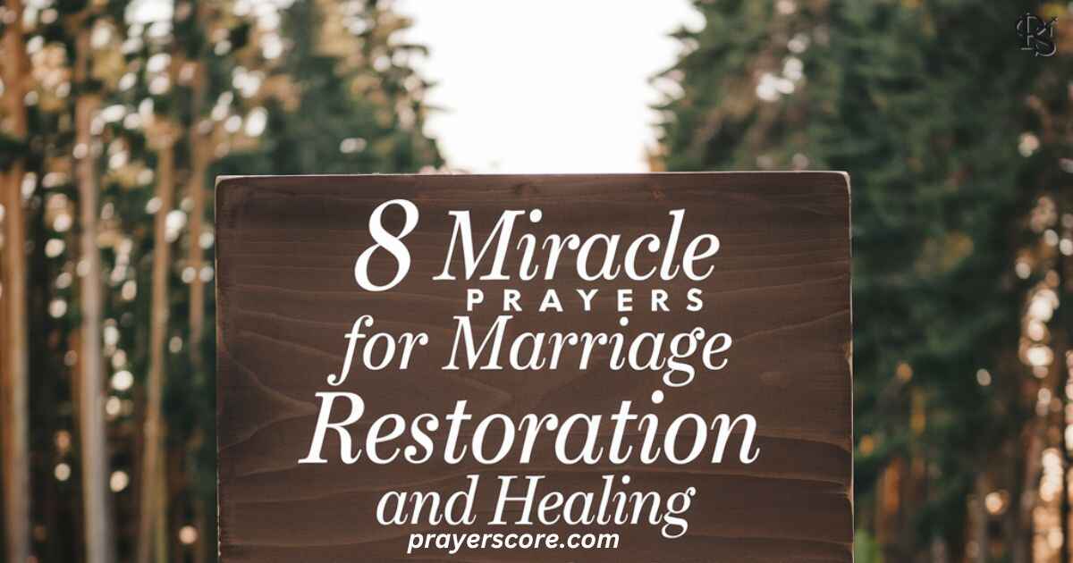 8 Miracle Prayers for Marriage Restoration