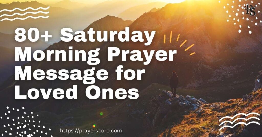 80+ Saturday Morning Prayer Message for Loved Ones
