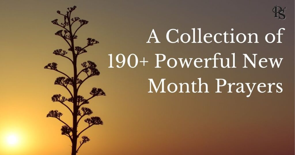 A Collection of 190+ Powerful New Month Prayers