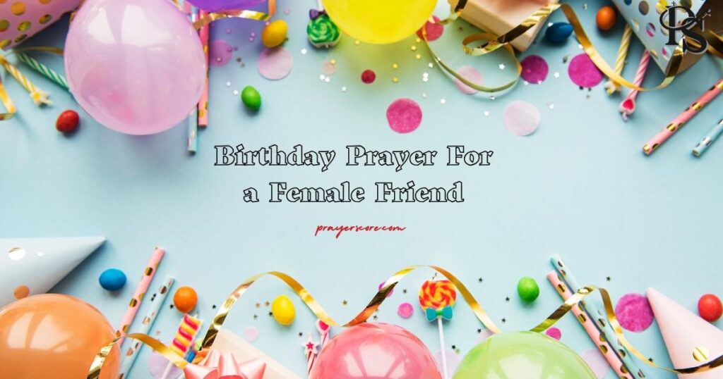 Birthday Prayer For a Female Friend