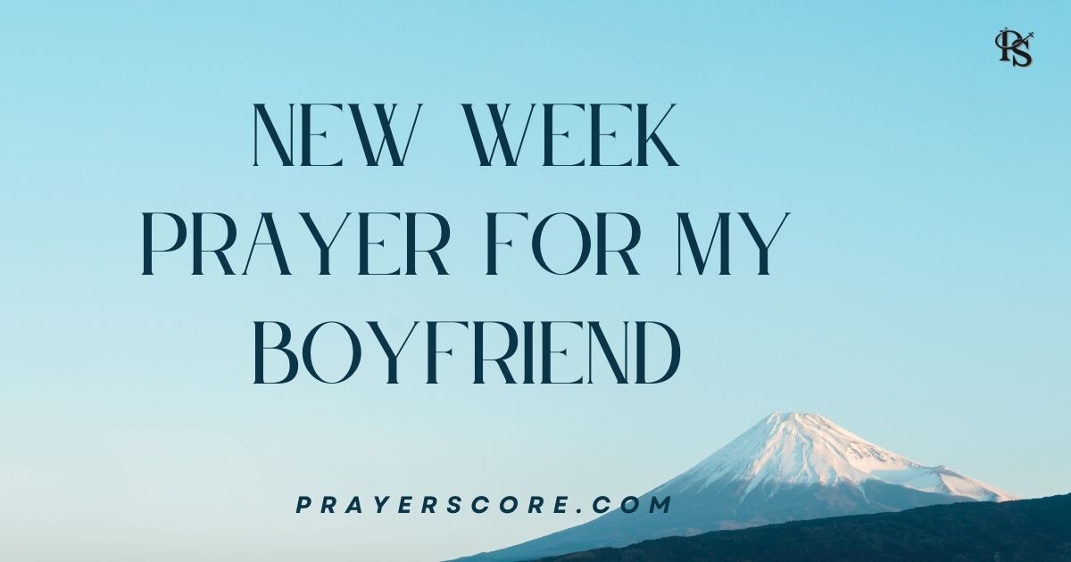 New Week Prayer for My Boyfriend