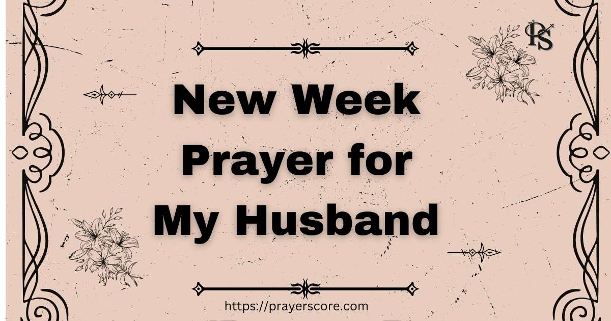 New Week Prayer for My Husband