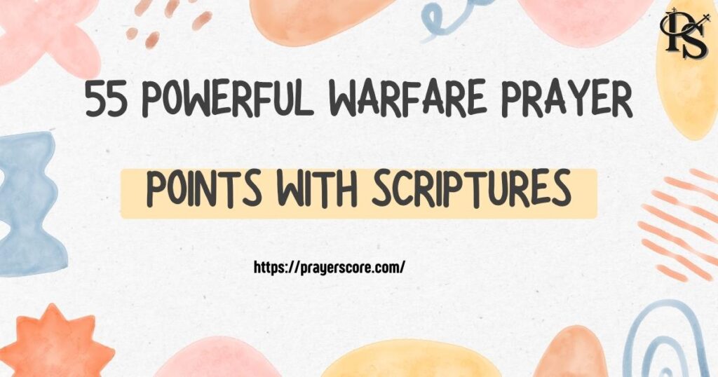 Powerful Warfare Prayer Points with Scriptures