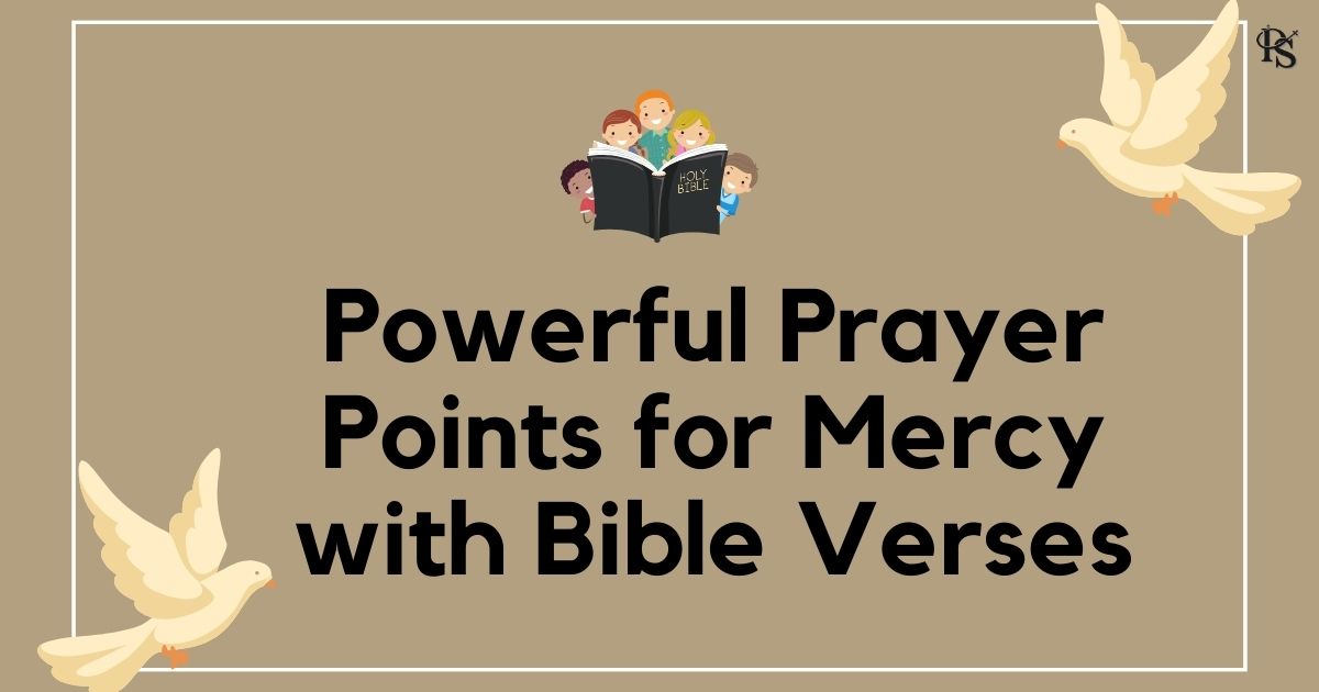 Powerful Prayer Points for Mercy with Bible Verses