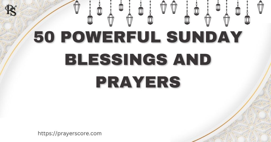 Sunday Blessings and Prayers