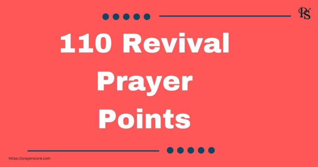 110 Revival Prayer Points