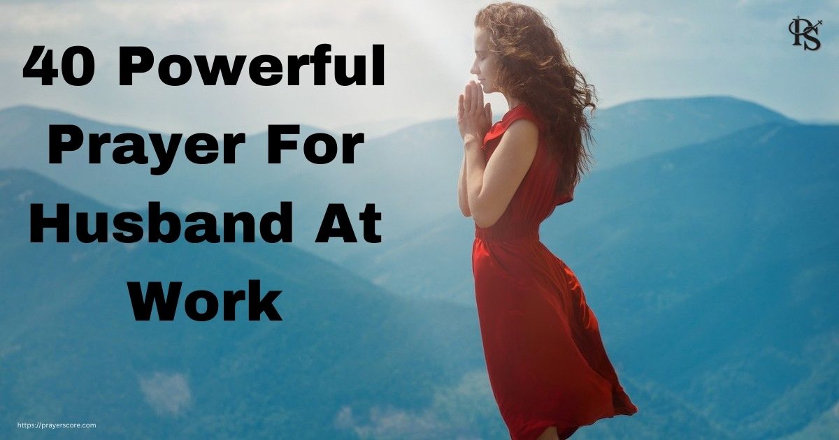 40 Powerful Prayer For Husband At Work