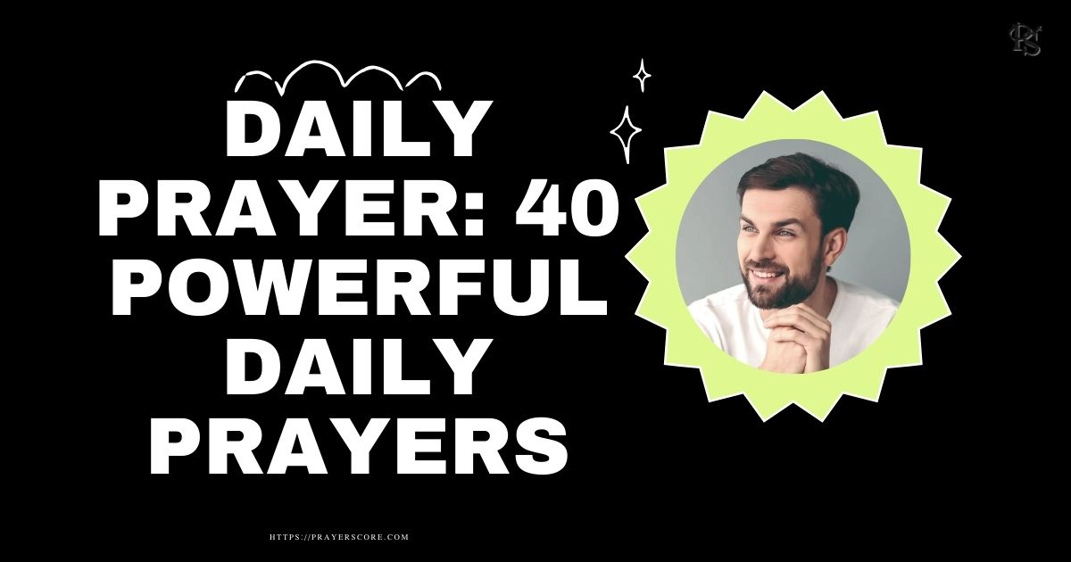 Daily Prayer: 40 Powerful Daily Prayers