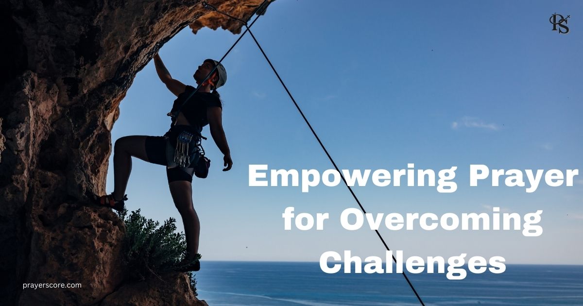 Empowering Prayer for Overcoming Challenges