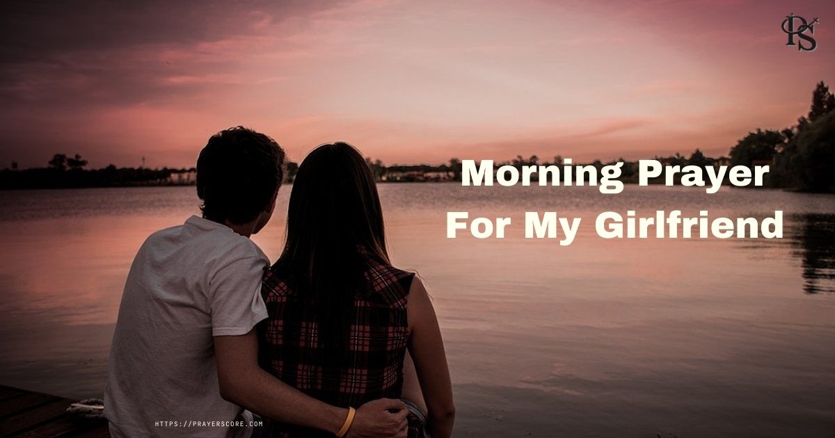 Morning Prayer For My Girlfriend