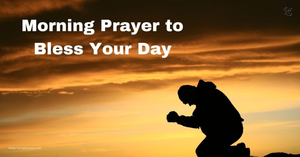 Morning Prayer to Bless Your Day