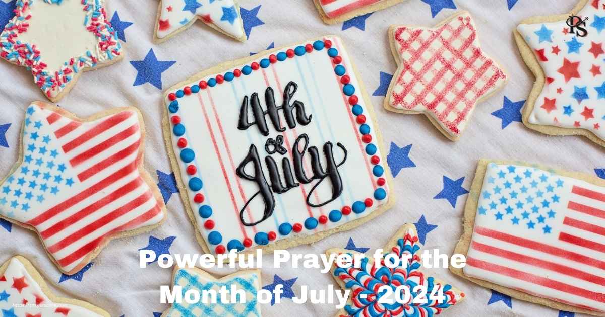 Powerful Prayer for the Month of July - 2024