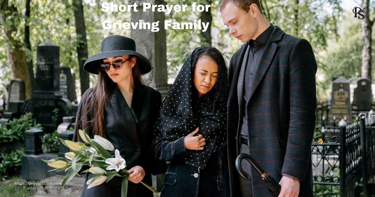 Short Prayer for Grieving Family