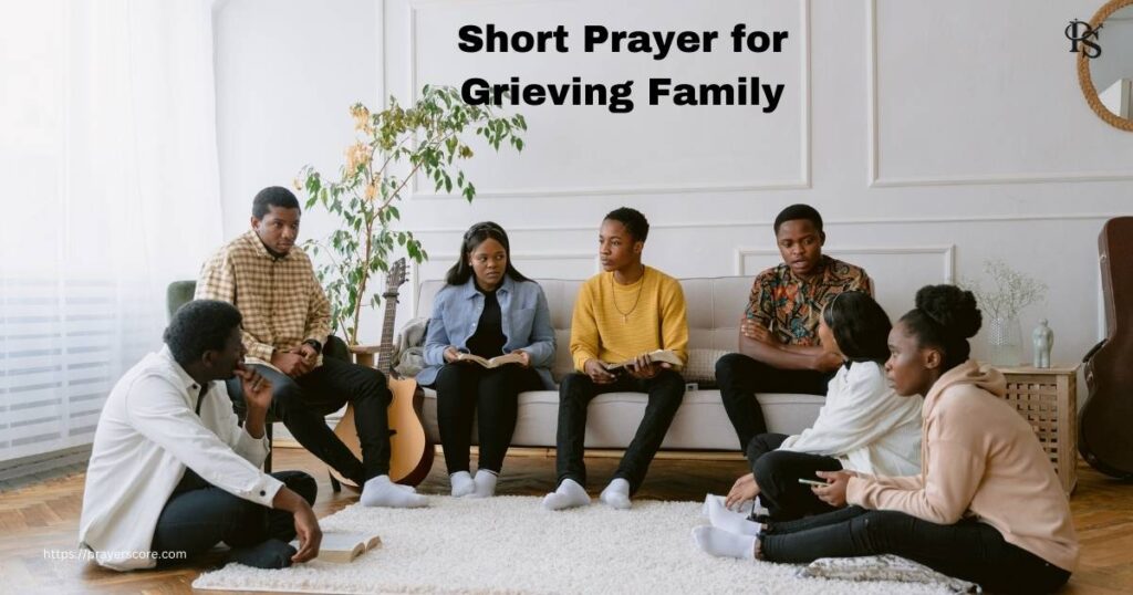 Short Prayer for Grieving Family
